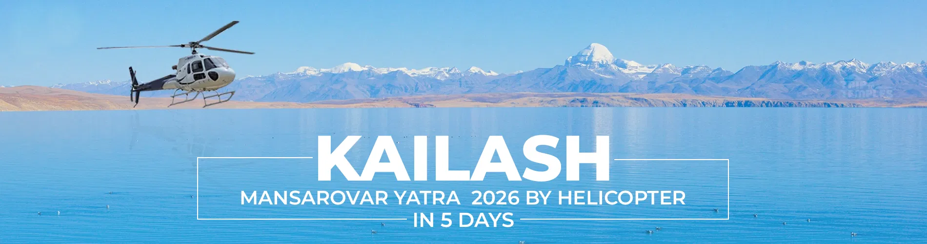 Kailash Mansarovar Yatra 2026 by Helicopter in 5 Days