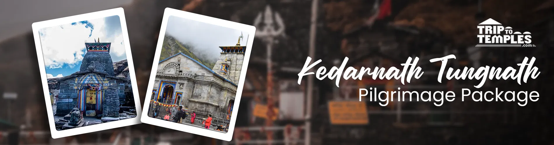 Kedarnath Tungnath Pilgrimage Package